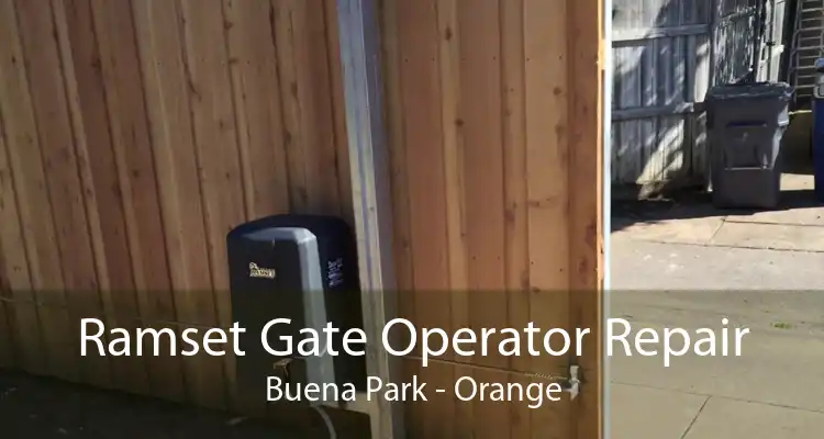 Ramset Gate Operator Repair Buena Park - Orange