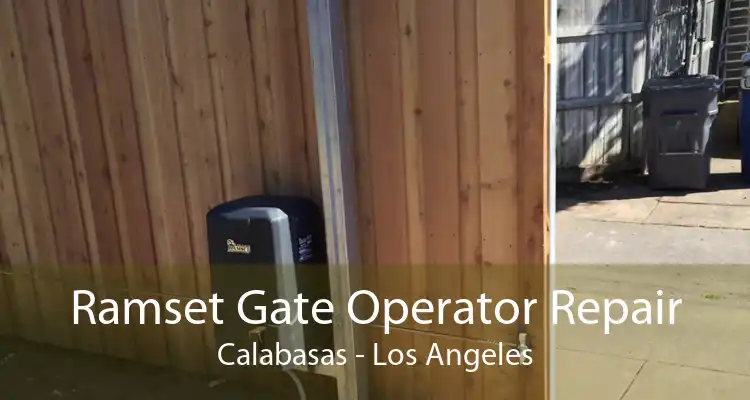 Ramset Gate Operator Repair Calabasas - Los Angeles