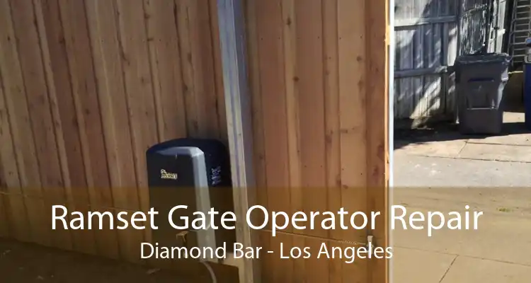 Ramset Gate Operator Repair Diamond Bar - Los Angeles