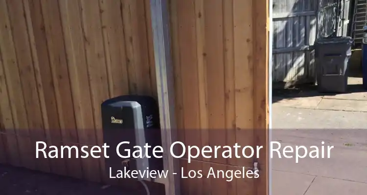 Ramset Gate Operator Repair Lakeview - Los Angeles