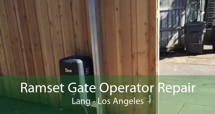 Ramset Gate Operator Repair Lang - Los Angeles