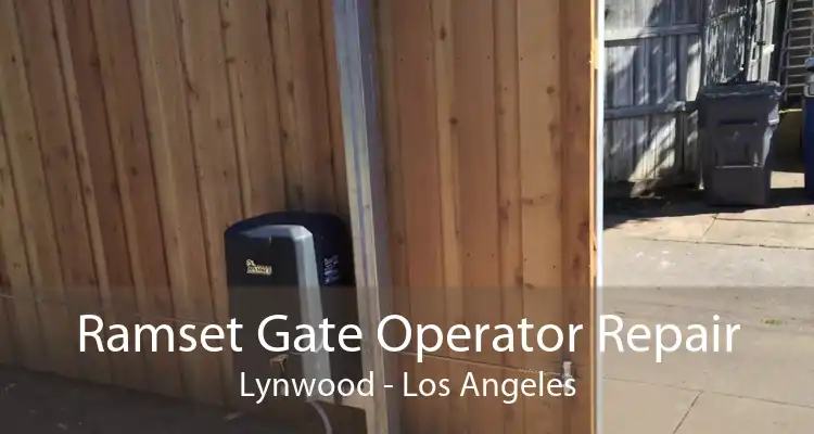 Ramset Gate Operator Repair Lynwood - Los Angeles