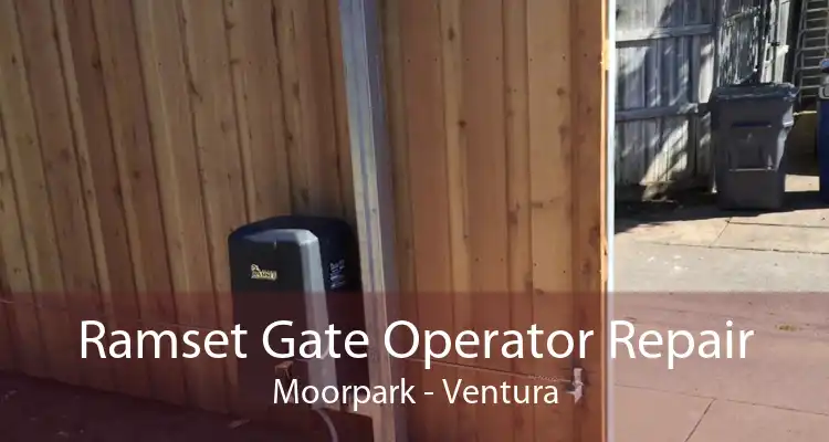 Ramset Gate Operator Repair Moorpark - Ventura