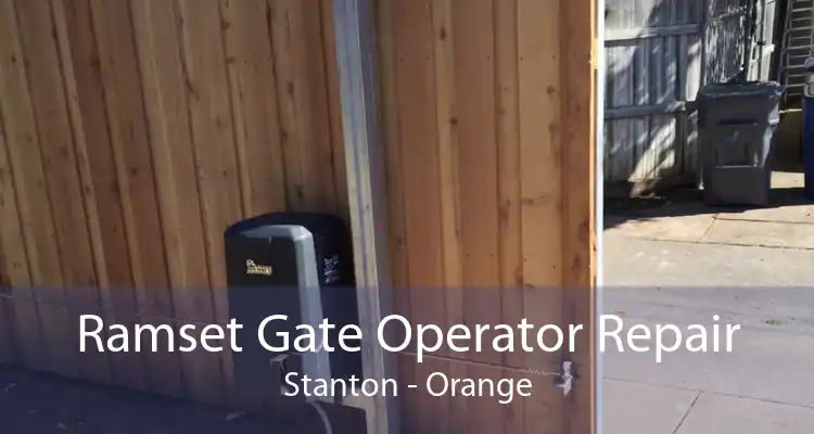 Ramset Gate Operator Repair Stanton - Orange