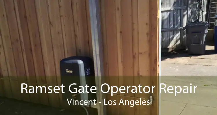 Ramset Gate Operator Repair Vincent - Los Angeles