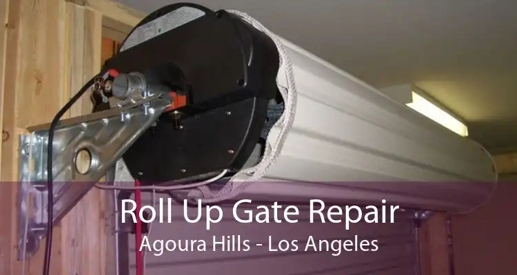 Roll Up Gate Repair Agoura Hills - Los Angeles