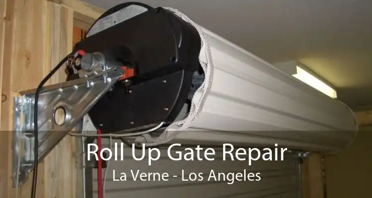 Roll Up Gate Repair La Verne - Los Angeles