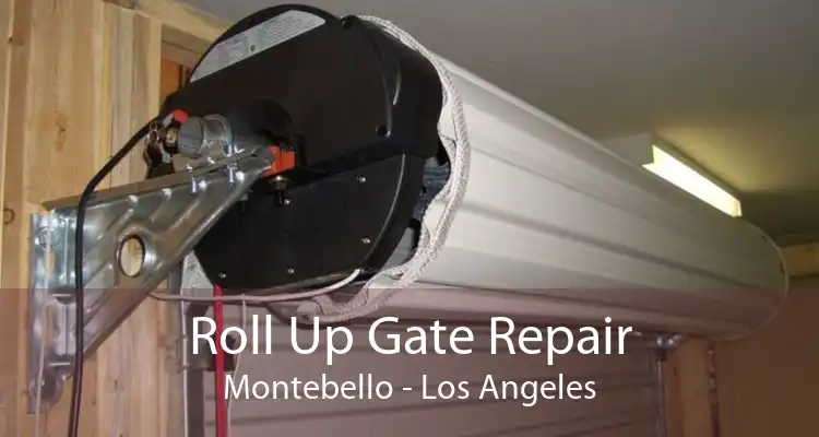 Roll Up Gate Repair Montebello - Los Angeles