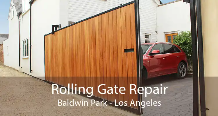 Rolling Gate Repair Baldwin Park - Los Angeles