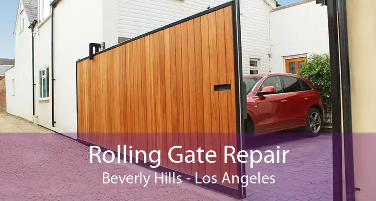 Rolling Gate Repair Beverly Hills - Los Angeles