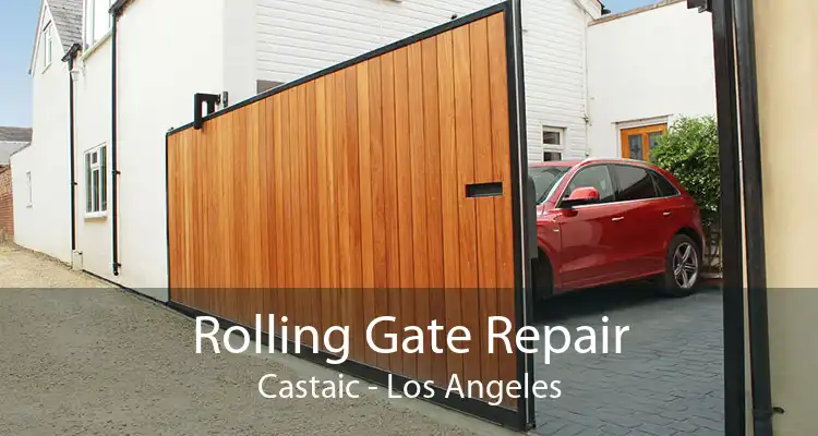 Rolling Gate Repair Castaic - Los Angeles