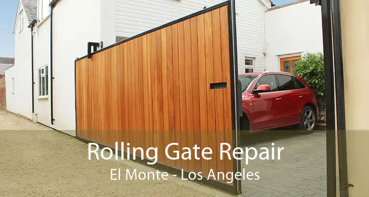 Rolling Gate Repair El Monte - Los Angeles