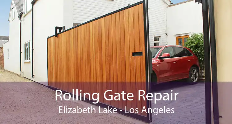 Rolling Gate Repair Elizabeth Lake - Los Angeles