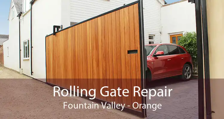 Rolling Gate Repair Fountain Valley - Orange