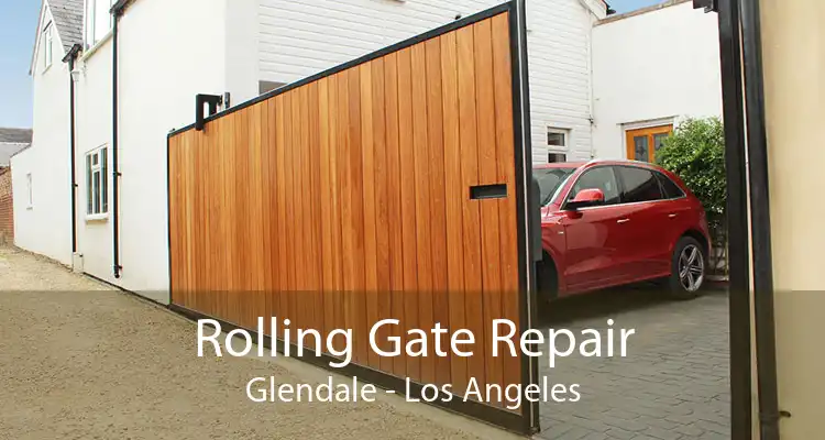 Rolling Gate Repair Glendale - Los Angeles