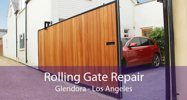 Rolling Gate Repair Glendora - Los Angeles