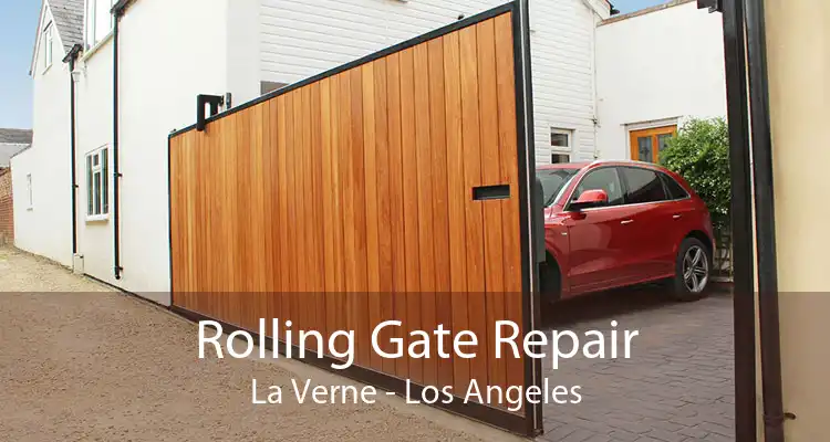 Rolling Gate Repair La Verne - Los Angeles