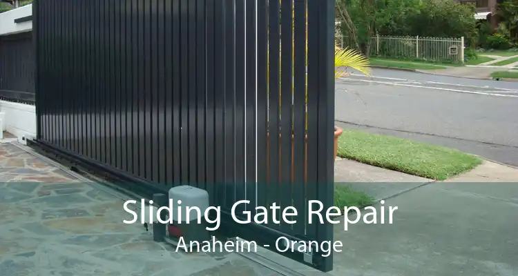 Sliding Gate Repair Anaheim - Orange