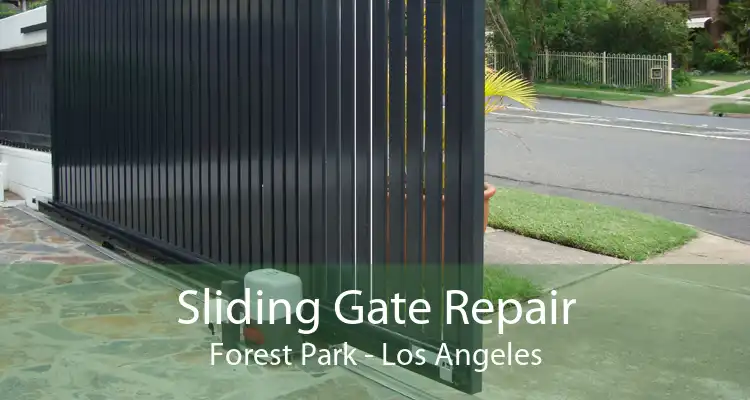 Sliding Gate Repair Forest Park - Los Angeles