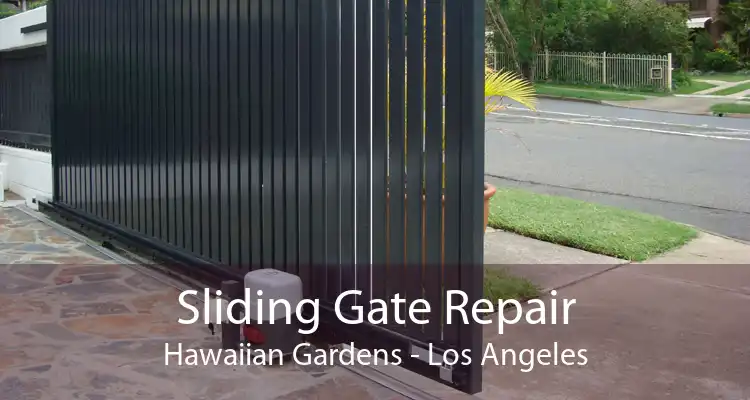 Sliding Gate Repair Hawaiian Gardens - Los Angeles