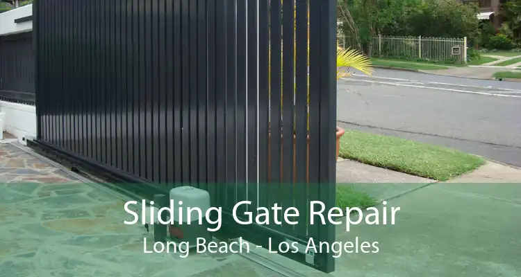 Sliding Gate Repair Long Beach - Los Angeles