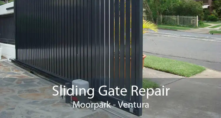 Sliding Gate Repair Moorpark - Ventura