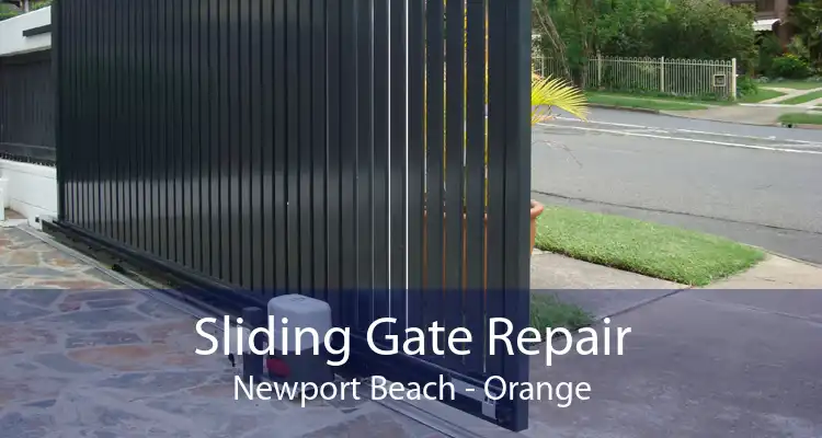 Sliding Gate Repair Newport Beach - Orange