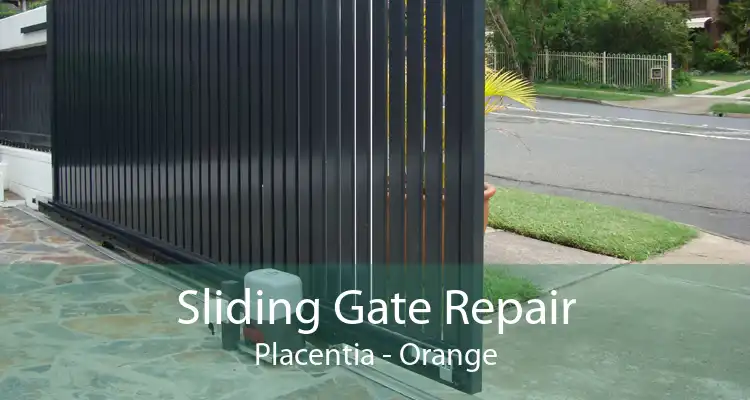 Sliding Gate Repair Placentia - Orange