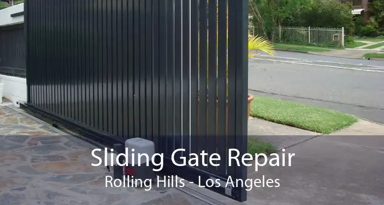 Sliding Gate Repair Rolling Hills - Los Angeles