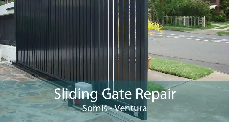 Sliding Gate Repair Somis - Ventura