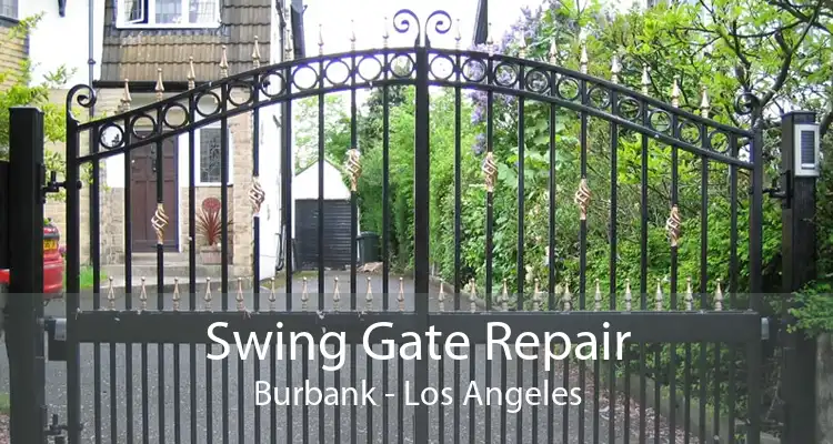 Swing Gate Repair Burbank - Los Angeles