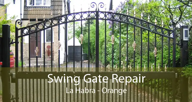 Swing Gate Repair La Habra - Orange