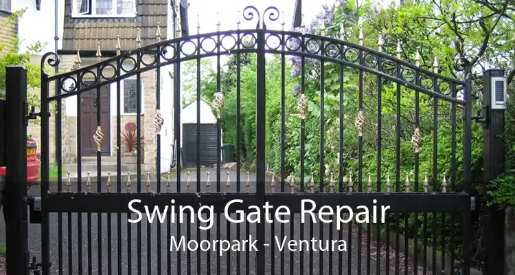 Swing Gate Repair Moorpark - Ventura