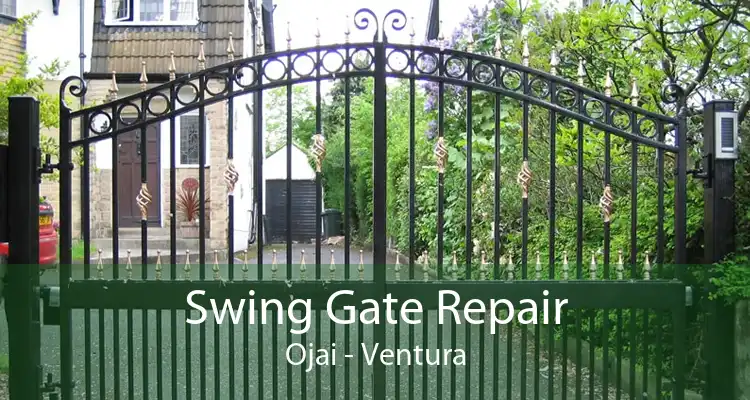 Swing Gate Repair Ojai - Ventura