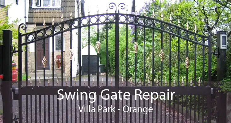 Swing Gate Repair Villa Park - Orange