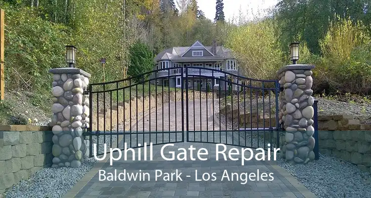 Uphill Gate Repair Baldwin Park - Los Angeles