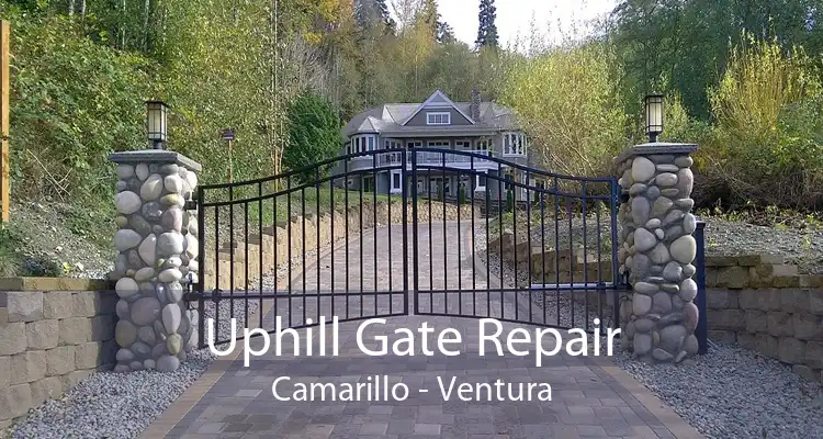 Uphill Gate Repair Camarillo - Ventura