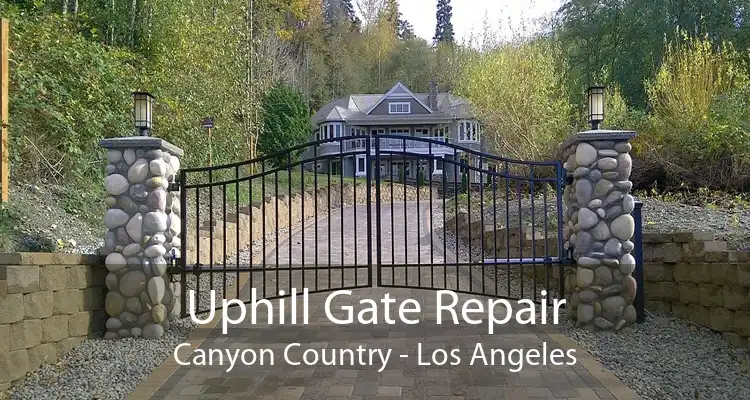 Uphill Gate Repair Canyon Country - Los Angeles