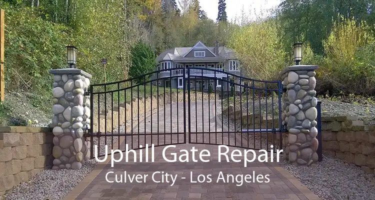 Uphill Gate Repair Culver City - Los Angeles