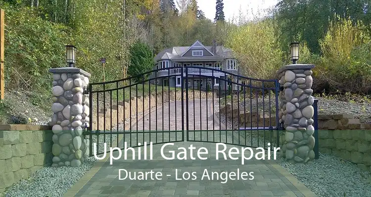 Uphill Gate Repair Duarte - Los Angeles