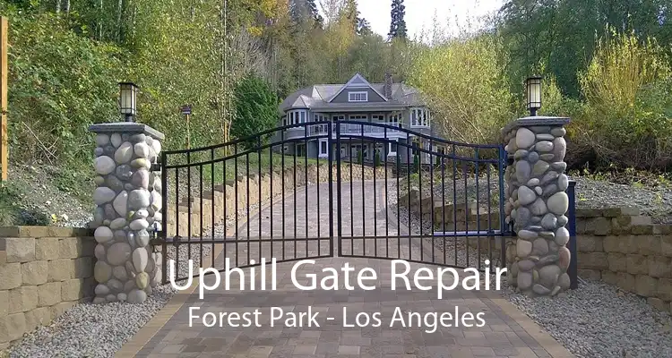 Uphill Gate Repair Forest Park - Los Angeles