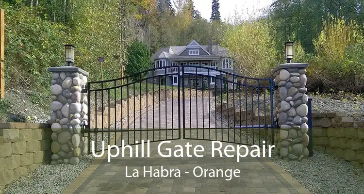 Uphill Gate Repair La Habra - Orange