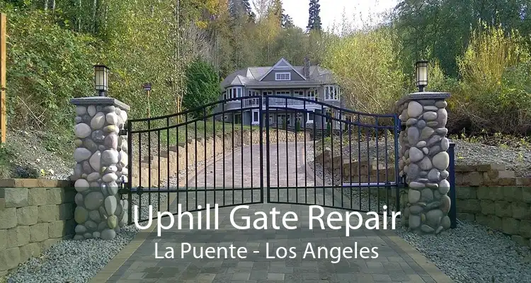 Uphill Gate Repair La Puente - Los Angeles