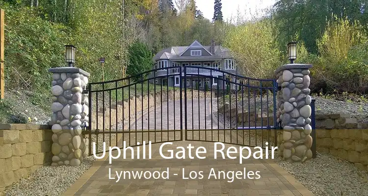 Uphill Gate Repair Lynwood - Los Angeles