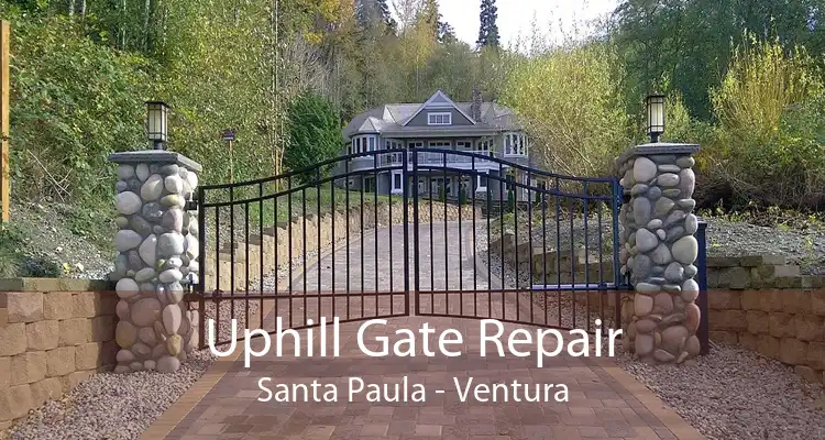 Uphill Gate Repair Santa Paula - Ventura