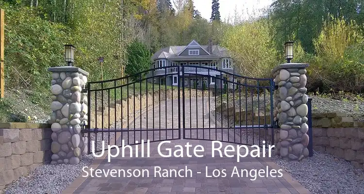 Uphill Gate Repair Stevenson Ranch - Los Angeles