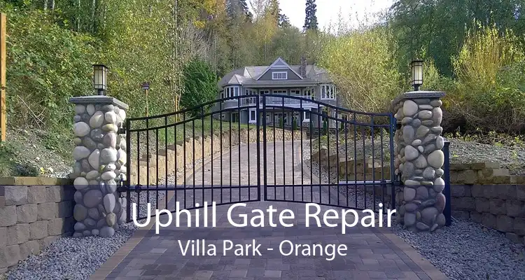 Uphill Gate Repair Villa Park - Orange